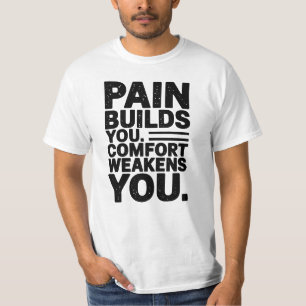 Pijn bouwt Motivatie Gezegde op T-shirt