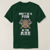 Pijn in de Ax Funny Ax Throwing Fans Hatchet T-shirt (Design voorkant)