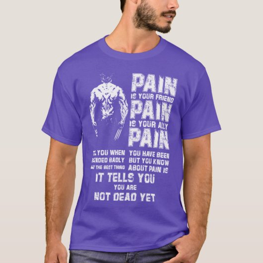 Pijn is een geschenk van je vriend t-shirt (Voorkant)