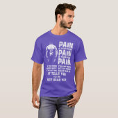 Pijn is een geschenk van je vriend t-shirt (Voorkant volledig)