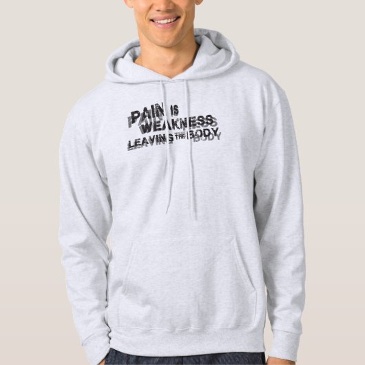 Pijn is een zwakte die het lichaam verlaat hoodie (Voorkant)