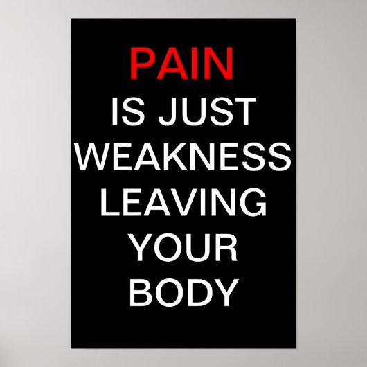 Pijn is gewoon zwakte, waardoor je lichaam je lich poster (Voorkant)