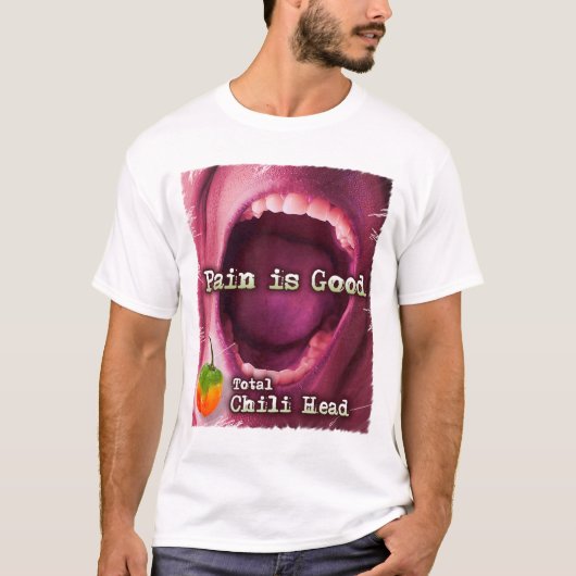 Pijn is goed - Totale Chili Head T-shirt (Voorkant)