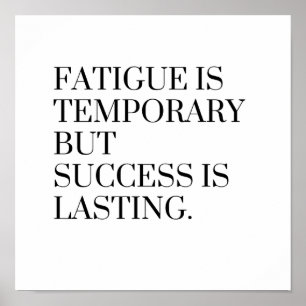 Pijn is tijdelijk, maar succes is blijvend poster