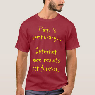 Pijn is tijdelijk Mannen T-shirt
