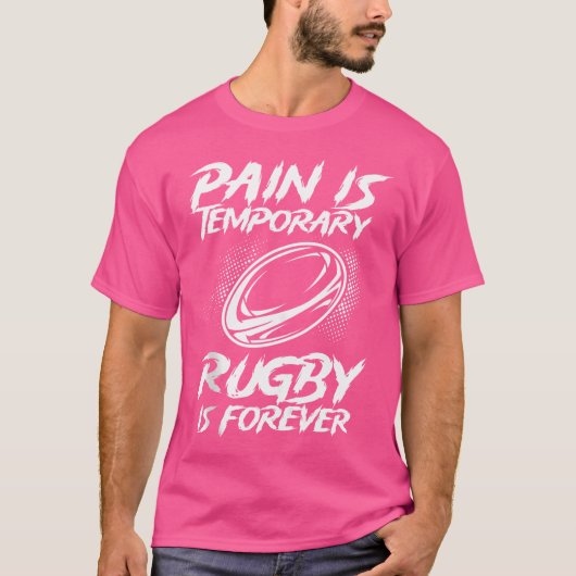 Pijn is tijdelijk Rugby is voor altijd Rugby Playe T-shirt (Voorkant)