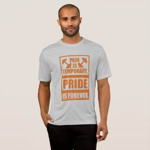 Pijn is tijdelijk, trots is voor altijd t-shirt