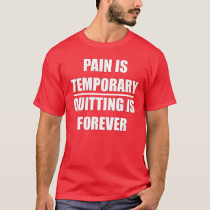Pijn is van tijdelijke aard - Quitt is Forever MMA T-shirt