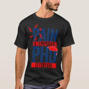 Pijn is voor altijd een tijdelijke PHD T-shirt