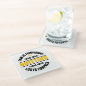 Pijn is voor altijd tijdelijk uitzenden glazen onderzetter (Schuin)