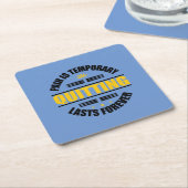 Pijn is voor altijd tijdelijk uitzenden kartonnen onderzetters (Schuin)