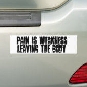 "Pijn is zwakte, laat het lichaam achter" Bumpersticker (Op auto)