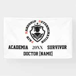 Pijn, Moeite, Vastberadenheid – Grappige PhD-quote Spandoek
