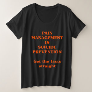 PIJNBEHANDELING IS ZELFMOORDPREVENTIE GROTE MAAT T-SHIRT