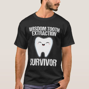 Pijnlijke wijsheid Tandextractie Overlevende tande T-shirt