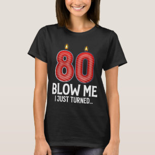 Pijp me, ik ben 80 jaar geworden Funny 80ste verja T-shirt