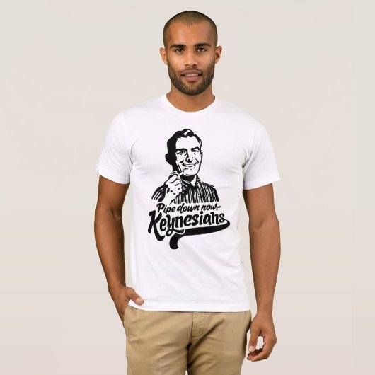 Pijp nu neer Keynesians T-Shirt (Voorkant volledig)