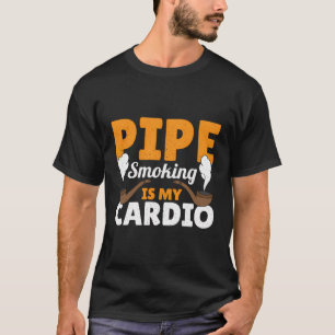 Pijp roken is mijn cardio grappige rook tabaksrook t-shirt