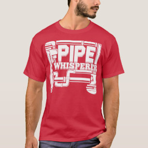 Pijpleiding Whisperer Plumber Pipefitter Gift T-shirt