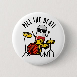 Pil de Beat Funny Medicine Pun Ronde Button 5,7 Cm