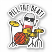Pil de Beat Funny Medicine Pun Sticker (Voorkant)