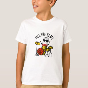Pil de Beat Funny Medicine Pun T-shirt