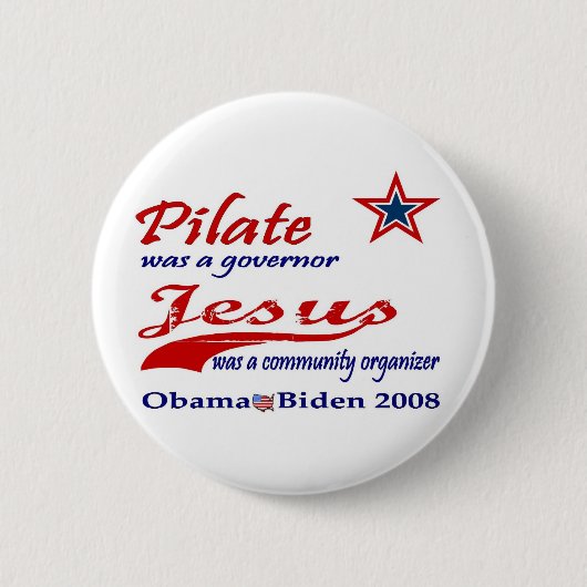 Pilate Jesus Obama 2008 Ronde Button 5,7 Cm (Voorkant)