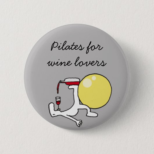 Pilates for Winelovers Gray Badge Ronde Button 5,7 Cm (Voorkant)