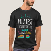 Pilates Funny Pie en Lattes oefenen Humor Funny ui T-shirt (Voorkant)