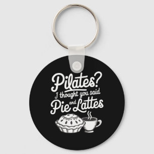 Pilates Ik Dacht Dat Je Taart En Lattes Zei Sleutelhanger
