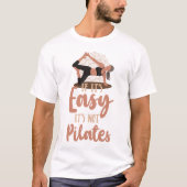 Pilates instructeur Als het makkelijk is, is het n T-shirt (Voorkant)