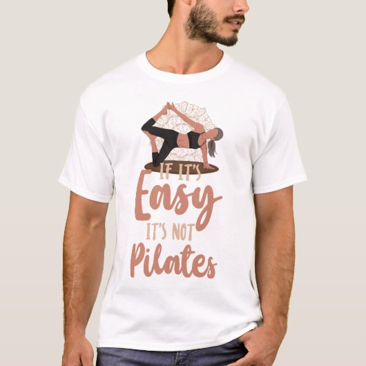 Pilates instructeur Als het makkelijk is, is het n T-shirt (Voorkant)