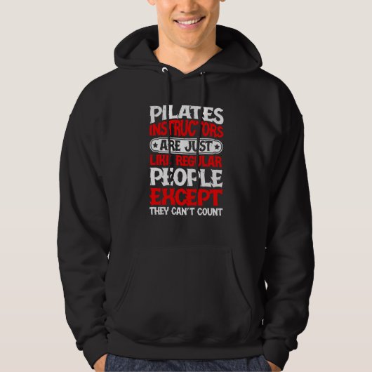 Pilates-instructeurs zijn net als gewone mensen hoodie (Voorkant)