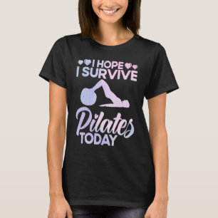 Pilates-instructrice Docent Ik hoop dat ik Pilate T-shirt