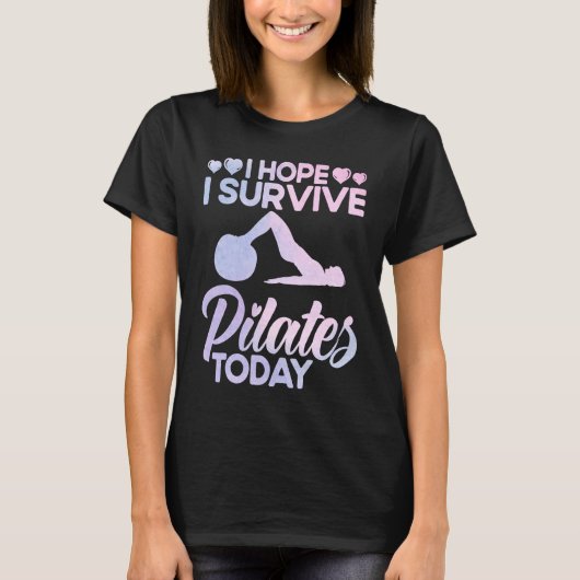 Pilates-instructrice Docent Ik hoop dat ik Pilate T-shirt (Voorkant)