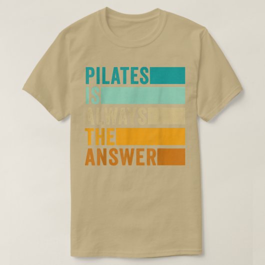 Pilates is altijd het antwoord pilootproject t-shirt (Design voorkant)