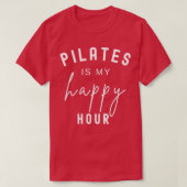 Pilates is mijn Happy Hour 7 T-shirt (Design voorkant)