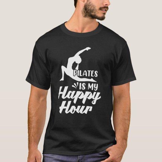 Pilates Is My Happy Hour Great Fitness Pilates T-shirt (Voorkant)
