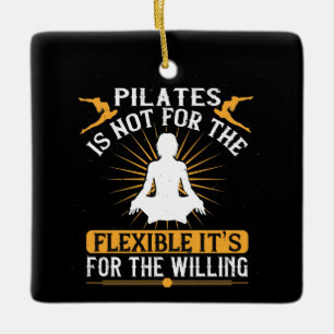 Pilates is niet voor de flexibelen keramisch ornament