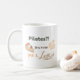 Pilates?! Je bedoelt taart en lattes Grappige Herf Koffiemok