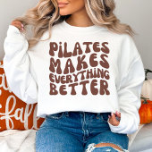 Pilates maakt alles beter | Pilates-klasse T-shirt