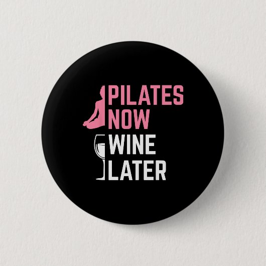 Pilates Nu, Wijn Later Instructrice Yoga Oefening Ronde Button 5,7 Cm (Voorkant)