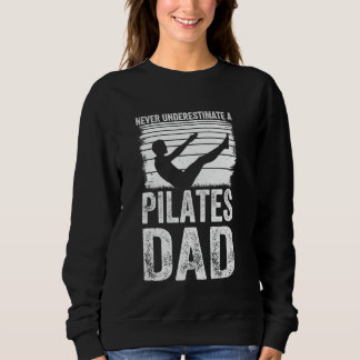 Pilates - Onderschat nooit een Pilates vader Trui