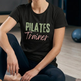 Pilates Trainer Citaat Bedrukte T-Shirt voor Haar