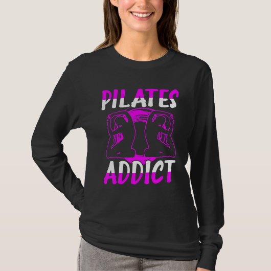 Pilates verslaafde t-shirt (Voorkant)