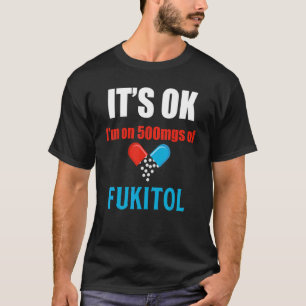 Pill Humor Sarcastisch Quote Ik ben op 500mgs van  T-shirt