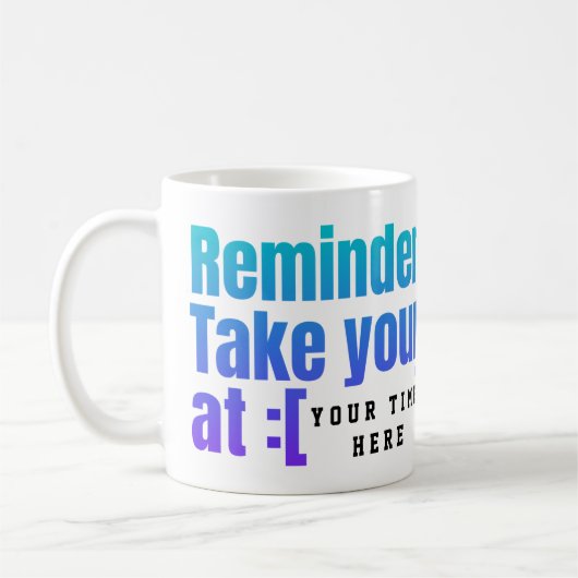 Pillenherinnering Aangepaste Mok - vergeet uw medi (Links)