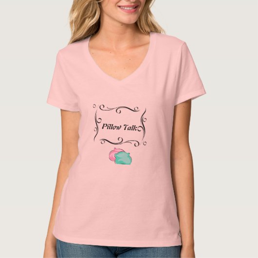 Pillow Talk T-Shirt (Voorkant)