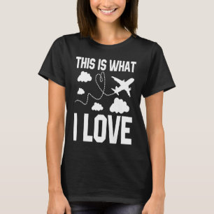 Piloot Airplane Plane Aviation Dit is waar ik van T-shirt