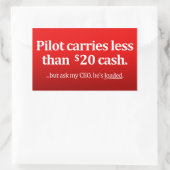 Piloot draagt minder dan $20 cash rechthoekige sticker (Tas)